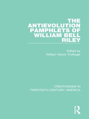 cover image of The Antievolution Pamphlets of William Bell Riley